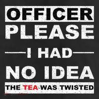 Officer Please I Had No Idea The Tea Was Twisted 25L Jumbo Tote