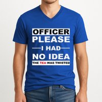 Officer Please I Had No Idea The Tea Was Twisted V-Neck T-Shirt