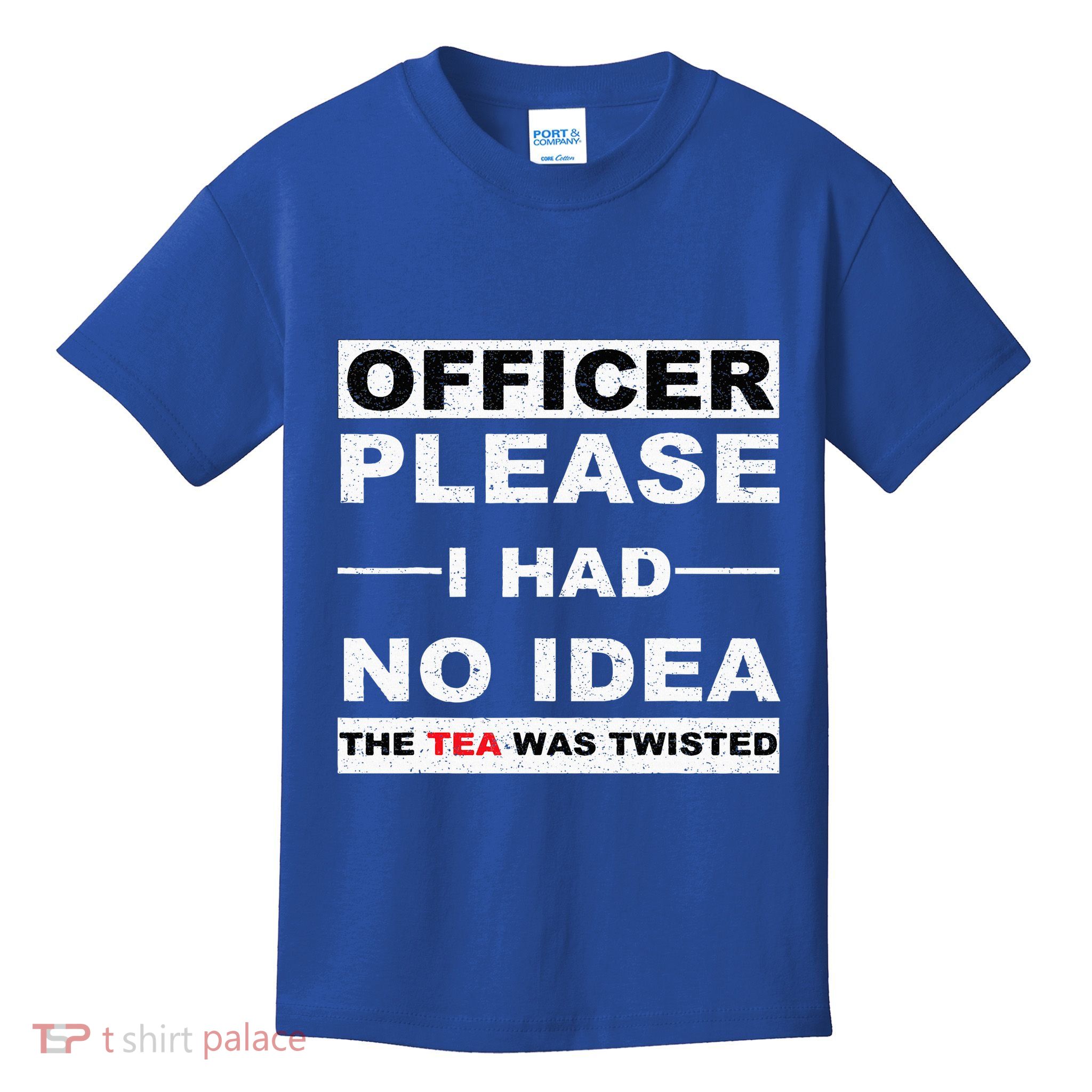 Officer Please I Had No Idea The Tea Was Twisted Kids T-Shirt