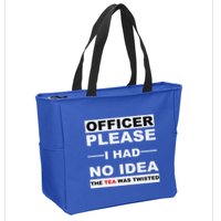 Officer Please I Had No Idea The Tea Was Twisted Zip Tote Bag
