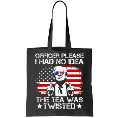 Officer Please I Had No Idea The Tea Twisted Usa Flag Trump Tote Bag