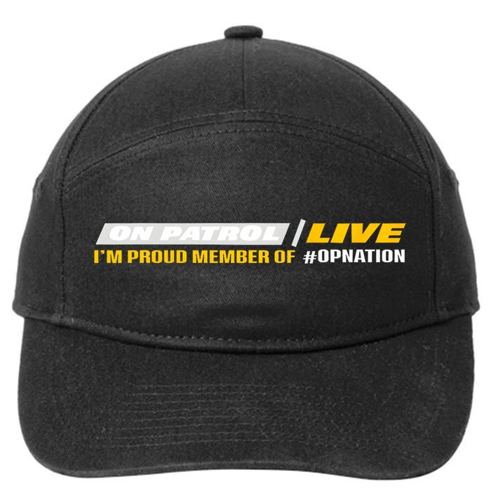 On Patrol I’M A Proud Member Of Opnation Live 7-Panel Snapback Hat