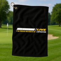 On Patrol I’M A Proud Member Of Opnation Live Golf Towel