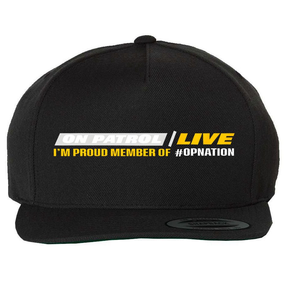 On Patrol I’M A Proud Member Of Opnation Live Wool Snapback Cap