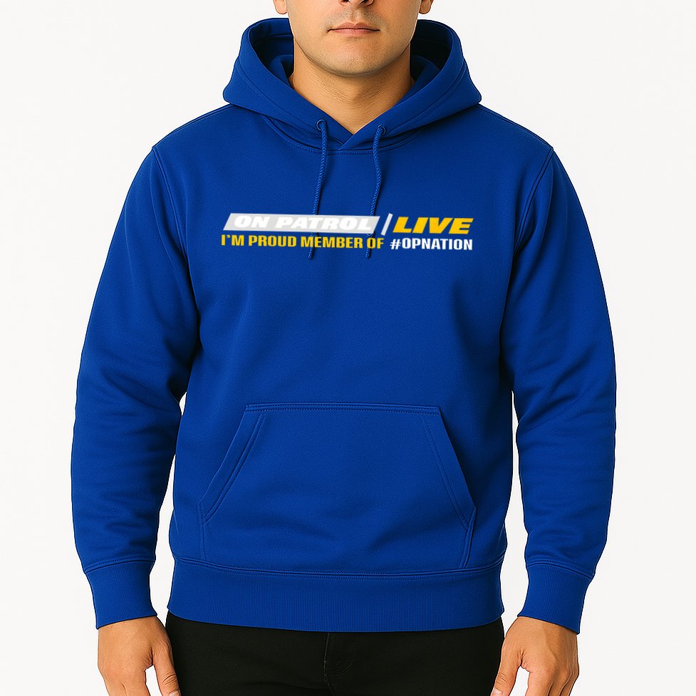 On Patrol I’M A Proud Member Of Opnation Live Hoodie