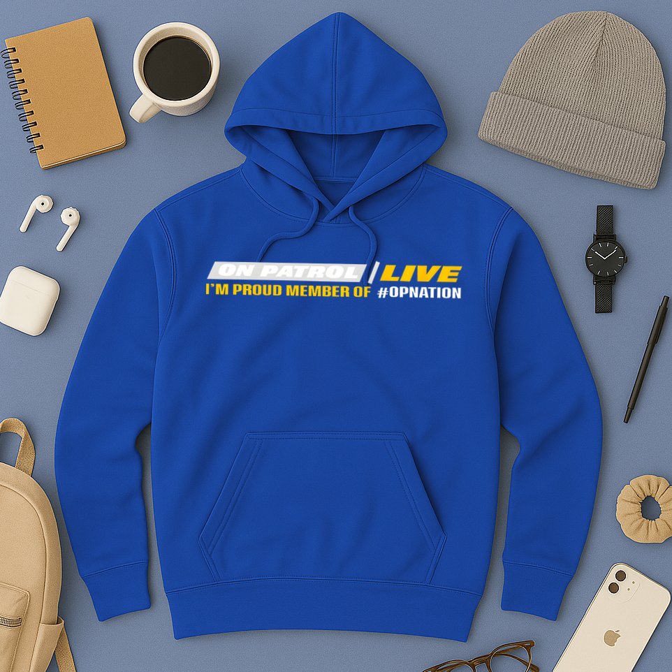 On Patrol I’M A Proud Member Of Opnation Live Hoodie