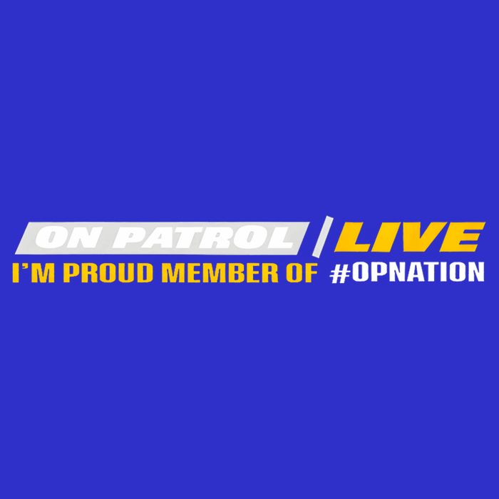 On Patrol I’M A Proud Member Of Opnation Live Toddler T-Shirt