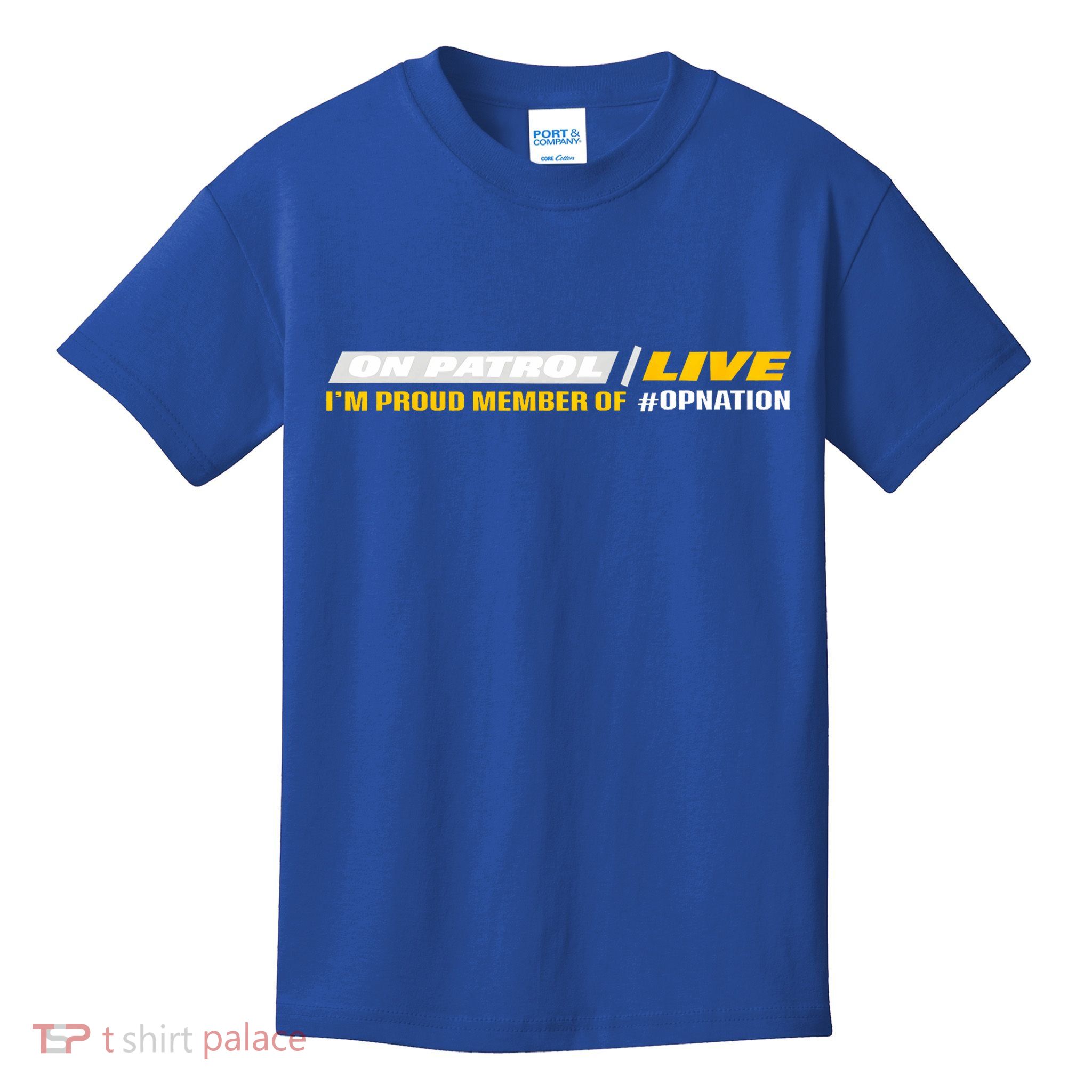 On Patrol I’M A Proud Member Of Opnation Live Kids T-Shirt