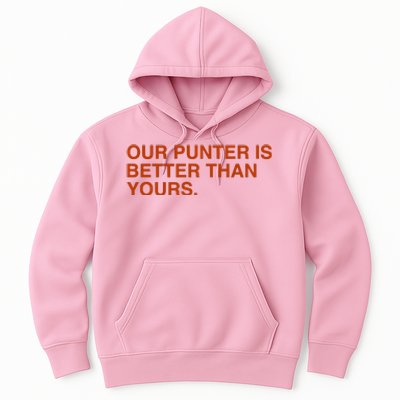 Our Punter Is Better Than Yours Hoodie