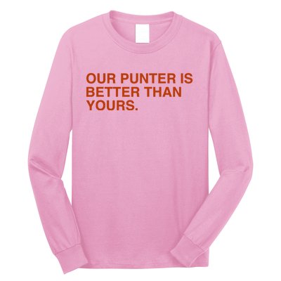 Our Punter Is Better Than Yours Long Sleeve Shirt