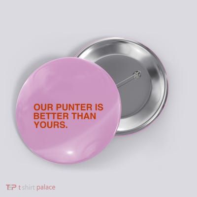 Our Punter Is Better Than Yours Button