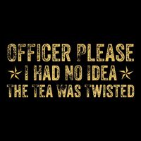 Officer Please I Had No Idea The Tea Was Twisted Daily Commute Backpack