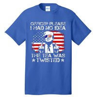 Officer Please I Had No Idea The Tea Twisted Usa Flag Trump Tall T-Shirt