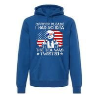 Officer Please I Had No Idea The Tea Twisted Usa Flag Trump Premium Hoodie