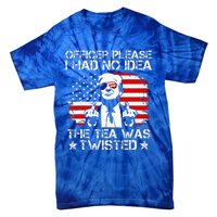 Officer Please I Had No Idea The Tea Twisted Usa Flag Trump Tie-Dye T-Shirt