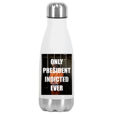 Only President Indicted Ever Stainless Steel Insulated Water Bottle