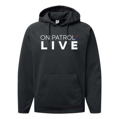 On Patrol Live Performance Fleece Hoodie