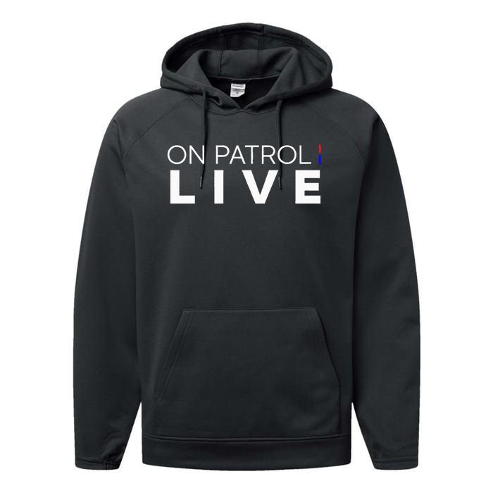 On Patrol Live Performance Fleece Hoodie