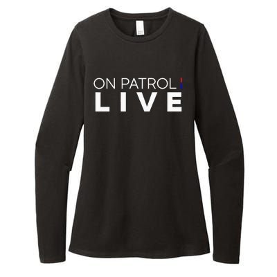 On Patrol Live Womens CVC Long Sleeve Shirt