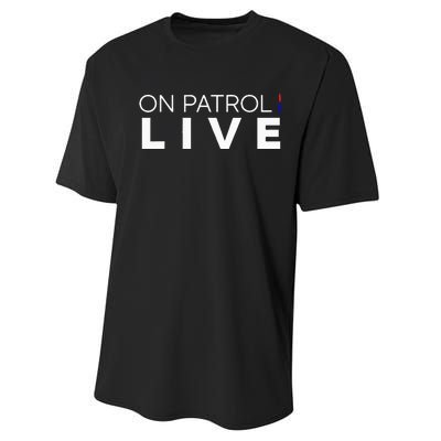 On Patrol Live Performance Sprint T-Shirt