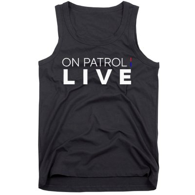 On Patrol Live Tank Top