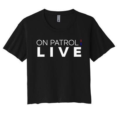 On Patrol Live Women's Crop Top Tee