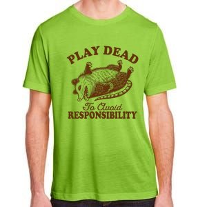 Opossum Possum Lover Play Dead To Avoid Responsibility Adult ChromaSoft Performance T-Shirt