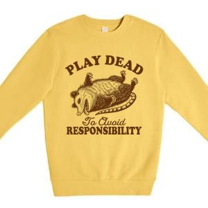 Opossum Possum Lover Play Dead To Avoid Responsibility Premium Crewneck Sweatshirt