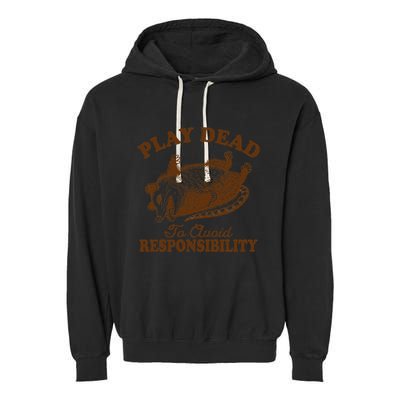 Opossum Possum Lover Play Dead To Avoid Responsibility Garment-Dyed Fleece Hoodie
