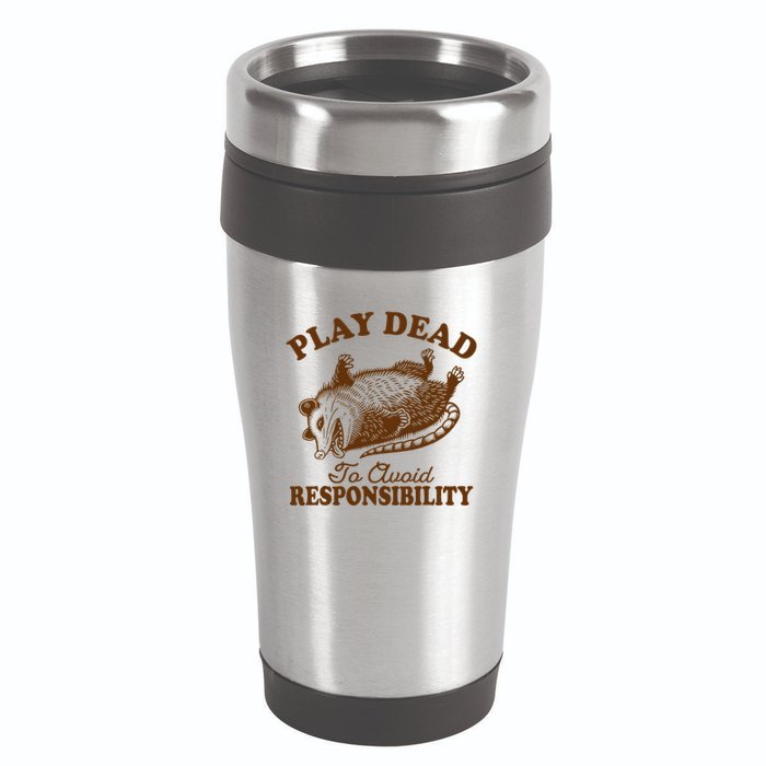 Opossum Possum Lover Play Dead To Avoid Responsibility 16oz Travel Tumbler