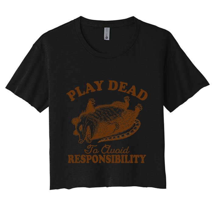 Opossum Possum Lover Play Dead To Avoid Responsibility Crop Top