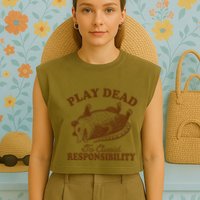 Opossum Possum Lover Play Dead To Avoid Responsibility Garment-Dyed Women's Muscle Tee