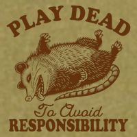 Opossum Possum Lover Play Dead To Avoid Responsibility Garment-Dyed Women's Muscle Tee