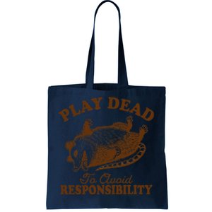 Opossum Possum Lover Play Dead To Avoid Responsibility Tote Bag