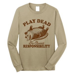 Opossum Possum Lover Play Dead To Avoid Responsibility Long Sleeve Shirt