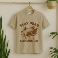Opossum Possum Lover Play Dead To Avoid Responsibility T-Shirt