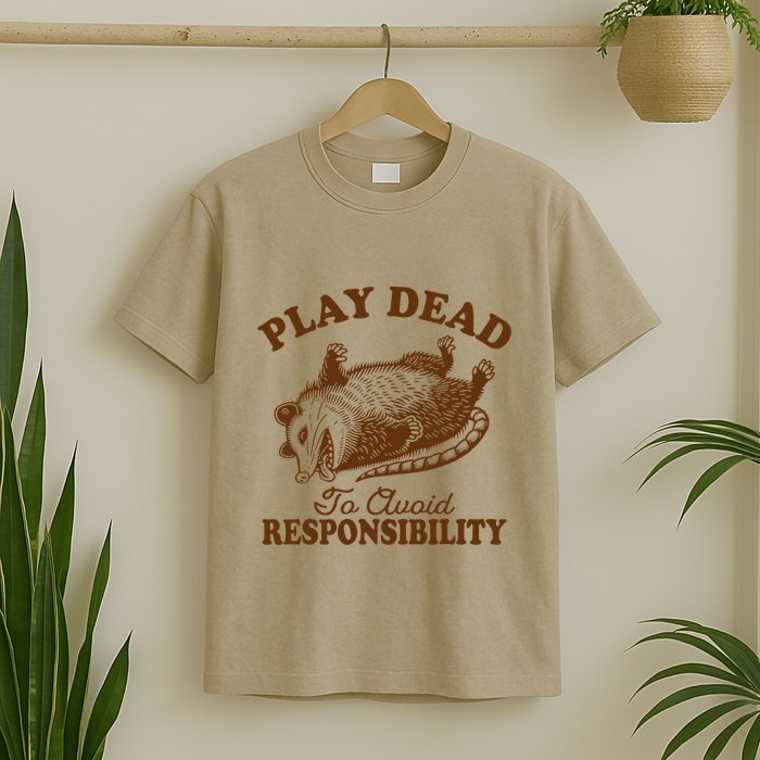 Opossum Possum Lover Play Dead To Avoid Responsibility T-Shirt