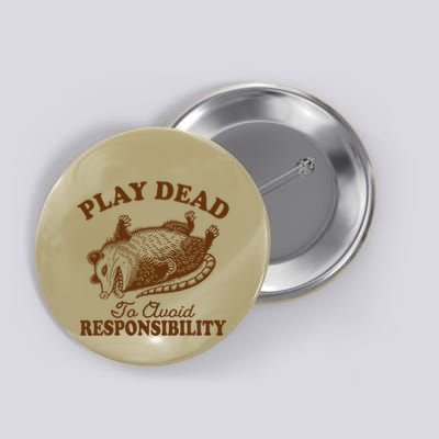 Opossum Possum Lover Play Dead To Avoid Responsibility Button