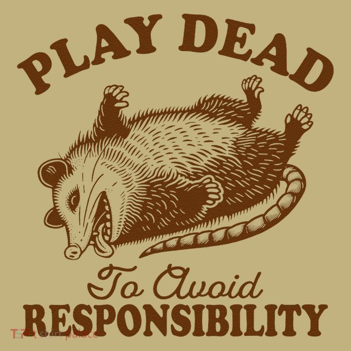 Opossum Possum Lover Play Dead To Avoid Responsibility Button