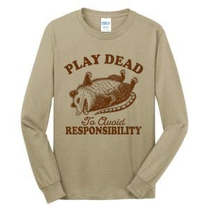 Opossum Possum Lover Play Dead To Avoid Responsibility Tall Long Sleeve T-Shirt