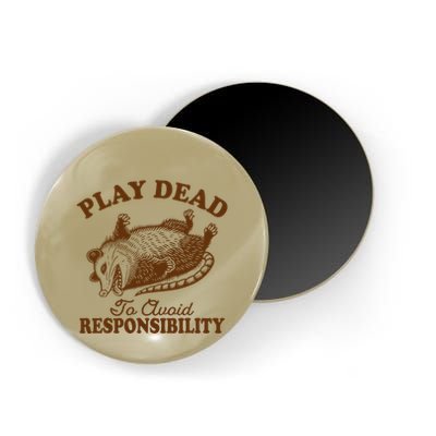 Opossum Possum Lover Play Dead To Avoid Responsibility Magnet