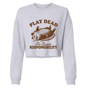 Opossum Possum Lover Play Dead To Avoid Responsibility Cropped Pullover Crew