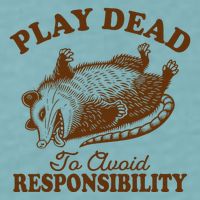 Opossum Possum Lover Play Dead To Avoid Responsibility Sueded Cloud Jersey T-Shirt