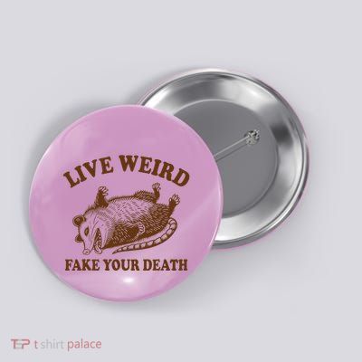 Opossum Possum Lover Live Weird Fake Your Death Button