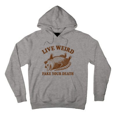 Opossum Possum Lover Live Weird Fake Your Death Tall Hoodie