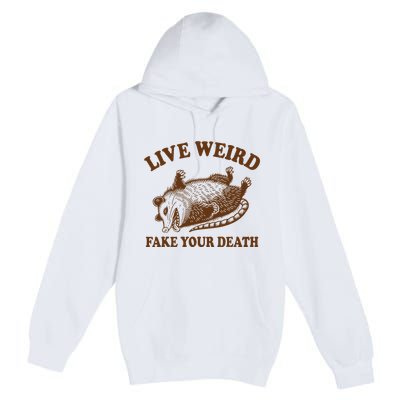 Opossum Possum Lover Live Weird Fake Your Death Premium Pullover Hoodie