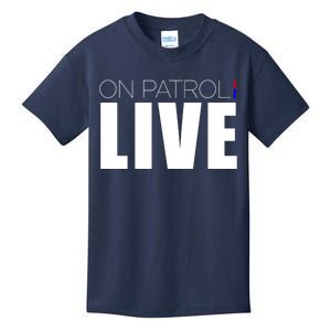 On Patrol Live Cop Kids T-Shirt