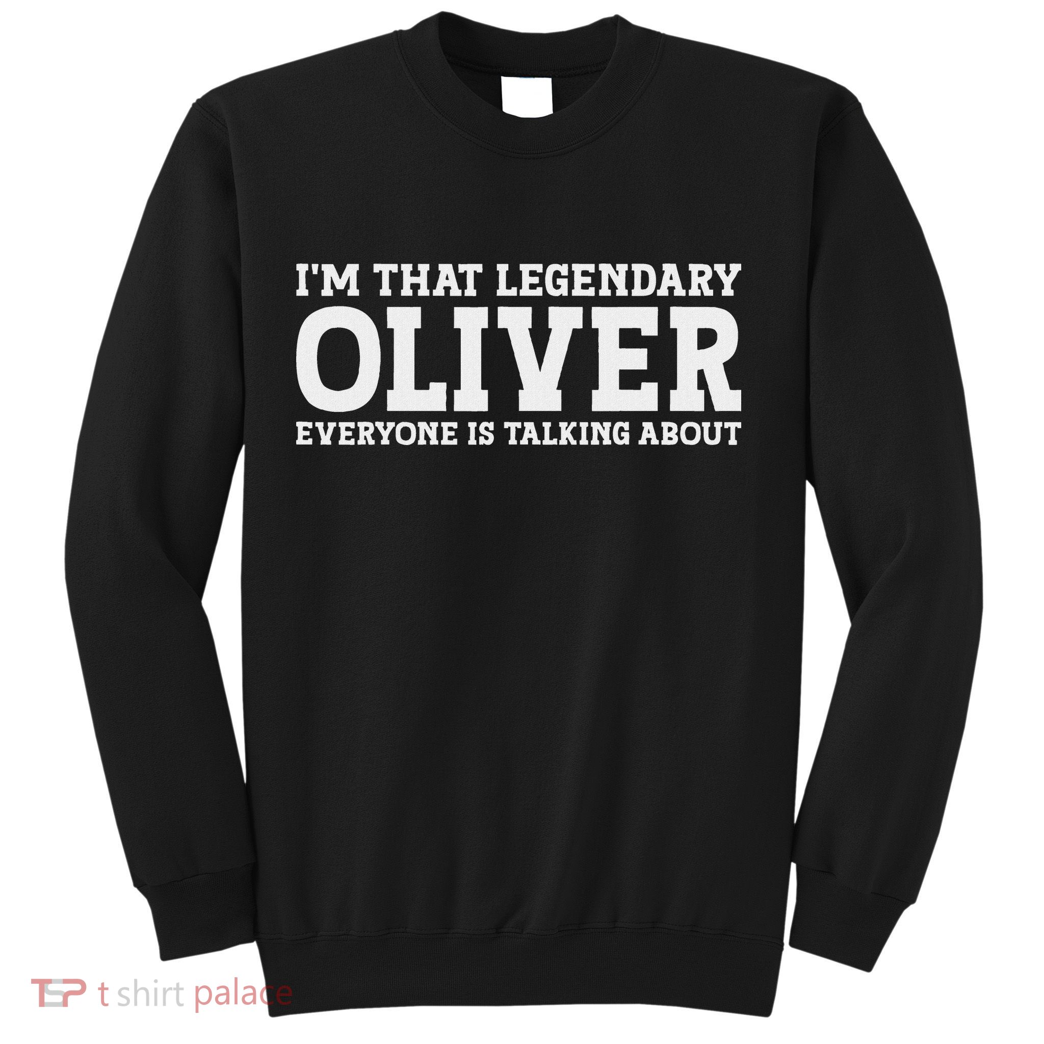 Oliver Personal Name Funny Oliver Sweatshirt
