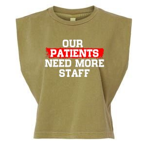 Our Patients Need More Staff Funny Anti Biden Sarcastic Joke Garment-Dyed Women's Muscle Tee