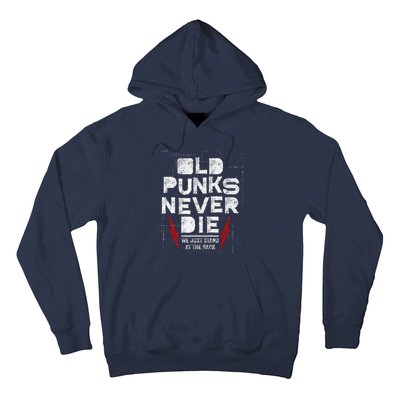 Old Punks Never Die We Stand In The Back For Punk Rock Fans Hoodie